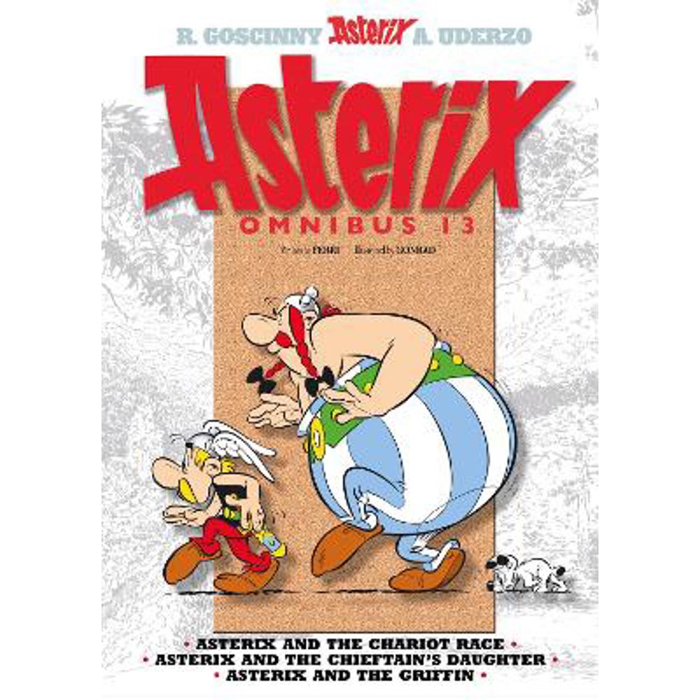 Asterix: Asterix Omnibus 13: Asterix and the Chariot Race, Asterix and the Chieftain's Daughter, Asterix and the Griffin (Paperback) - Jean-Yves Ferri